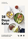 28 Days Keto: A complete guide to living the keto lifestyle easily (Lisa Butterworth, Caroline Hwang)