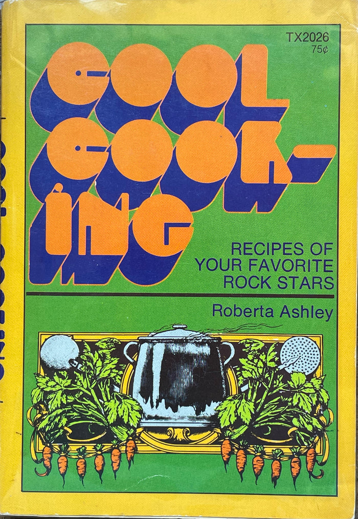 (*NEW ARRIVAL*) (Hippie) Cool Cooking: Recipes of Your Favorite Rock Stars (Roberta Ashley)
