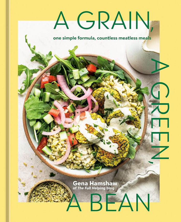A Grain, a Green, a Bean: One Simple Formula, Countless Meatless Meals (Gena Hamshaw)