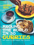 Around the World in 50 Curries: India, Thailand, Sri Lanka, Singapore, Japan & beyond (Jimmy Guo)