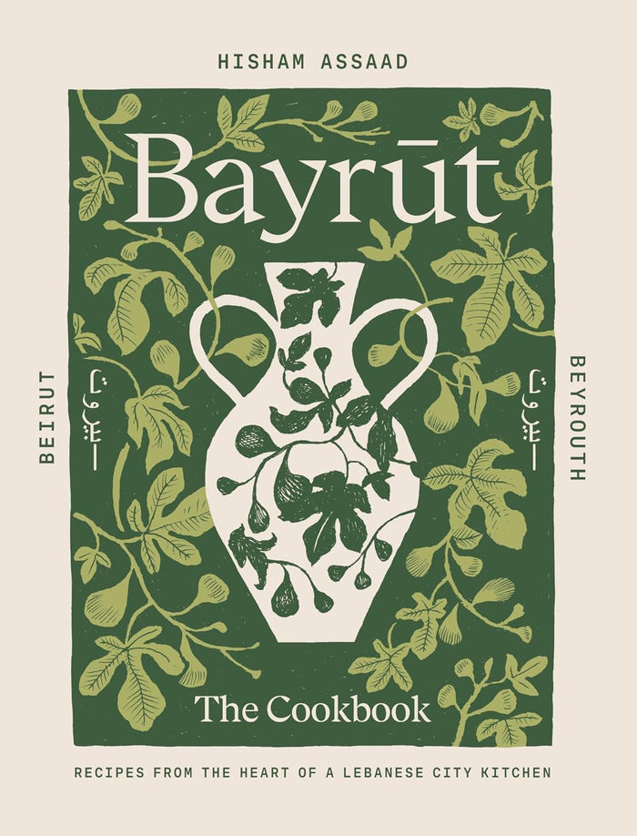 Bayrut: The Cookbook (Hisham Assad)