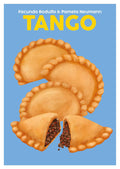 Blasta Books #14: Tango: The Flavours and Traditions of Argentina (Facundo Rodulfo, Pam Neuman)n