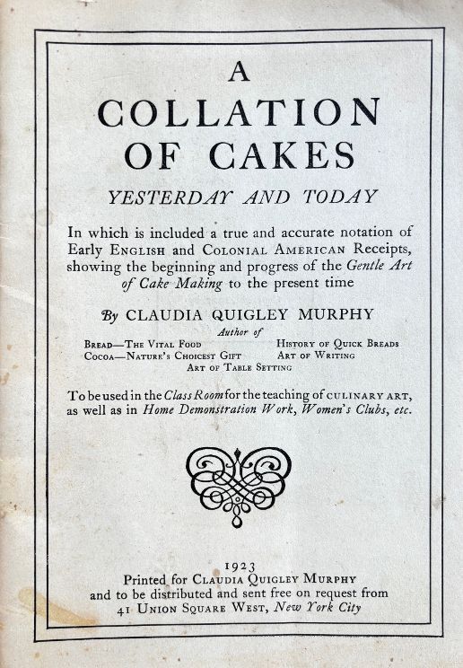 (Cake) Claudia Quigley Murphy. A Collation of Cakes Yesterday and Today