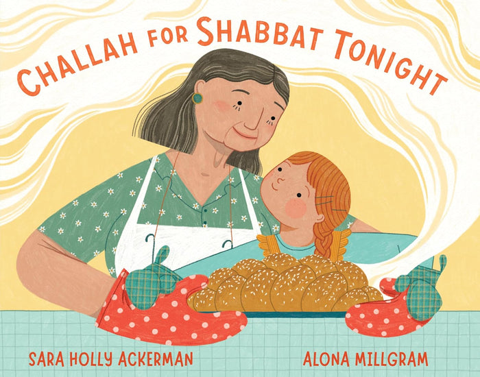 Challah for Shabbat Tonight (Sara Holly Ackerman, Alona Millgram)