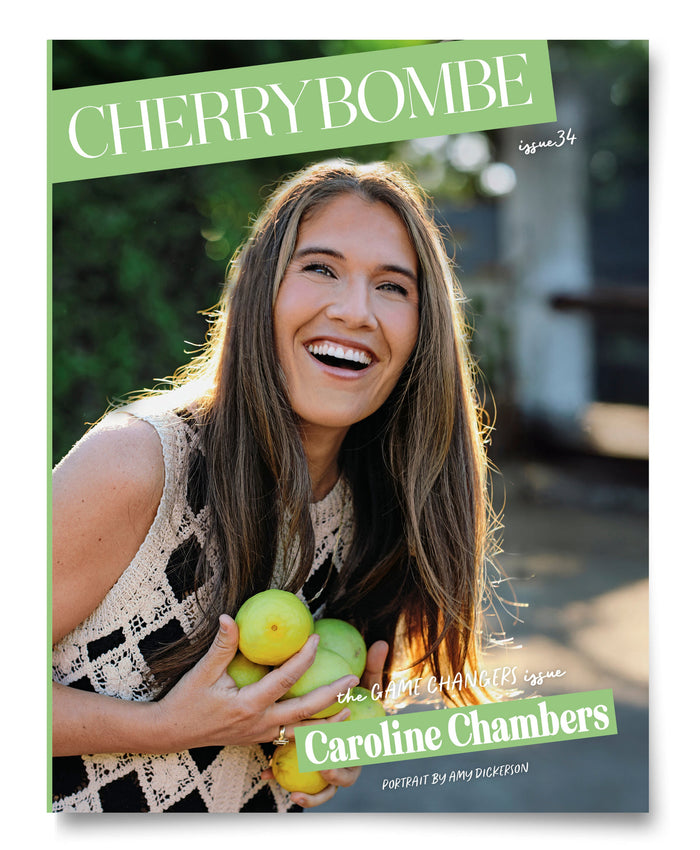 Cherry Bombe Issue No. 34: The Game Changers — Caroline Chambers