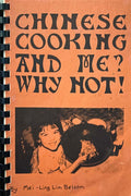 (Chinese-American - Oakland) Mei-Ling Lim Belsom. Chinese Cooking and Me? Why Not. *Signed*