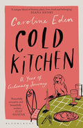 Cold Kitchen: A Year of Culinary Travels (Caroline Eden)