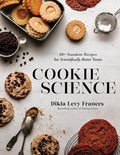 Cookie Science: 60+ Standout Recipes for Scientifically Better Treats (Dikla Levy Frances)