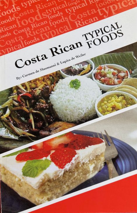 (Costa Rican) Carmen de Musmanni & Lupita de Weiler. Costa Rican Typical Foods