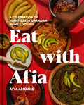 *Damaged* Eat with Afia: A Celebration of Plant-Based Ghanaian Cooking (Afia Amoako) *Signed*