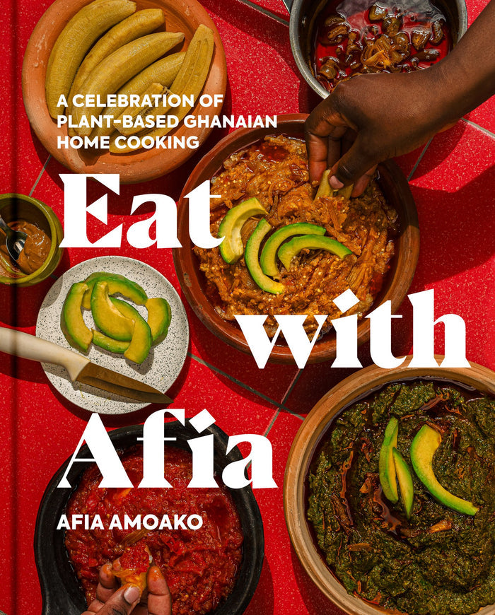 *Damaged* Eat with Afia: A Celebration of Plant-Based Ghanaian Cooking (Afia Amoako) *Signed*