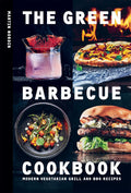 *Damaged* The Green Barbecue Cookbook: Modern Vegetarian Grill and BBQ Recipes (Martin Nordin)