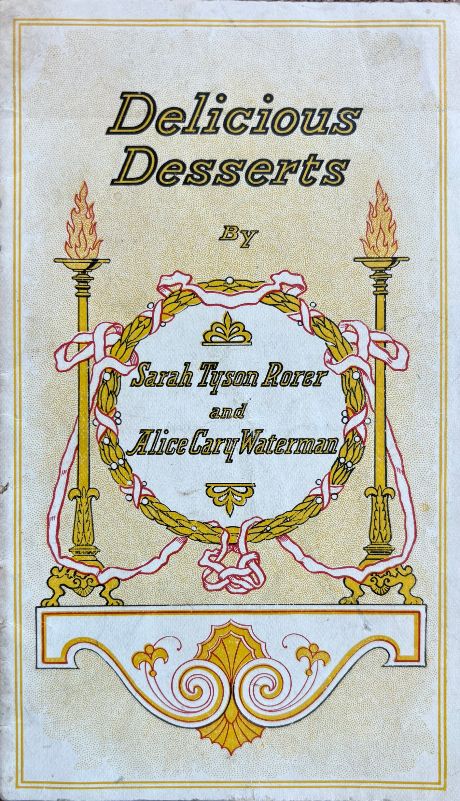 (Dessert) Sarah Tyson Rorer & Alice Cary Waterman. Delicious Desserts