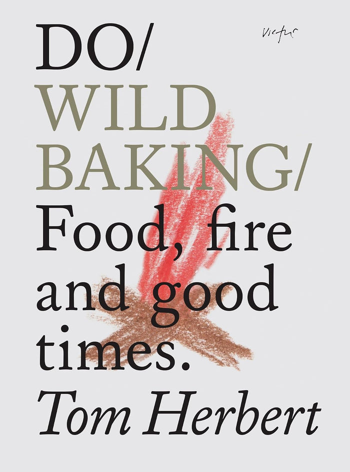 Do / Wild Baking / Food, fire and good times (Tom Herbert)