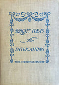 (Entertaining) Mrs. Herbert B. Linscott. Bright Ideas for Entertaining