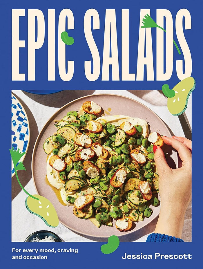 Epic Salads: For Every Mood, Craving and Occasion (Jessica Prescott)