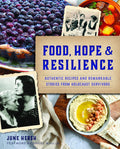 Food, Hope & Resilience: Authentic Recipes and Remarkable Stories from Holocaust Survivors (June Hersh)