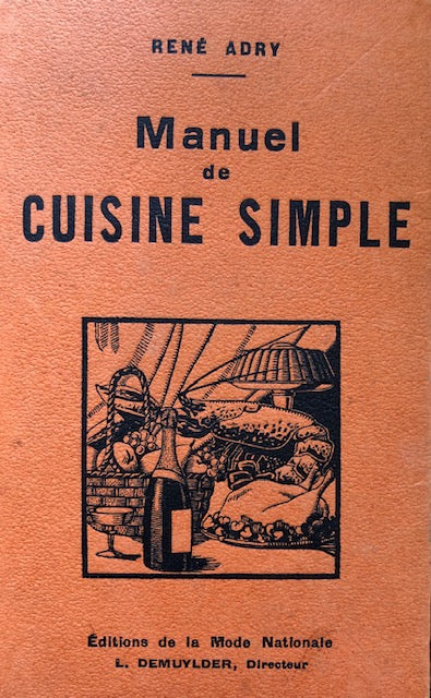 (French) Adry, Rene.  Manuel de Cuisine Simple: 500 Recettes.