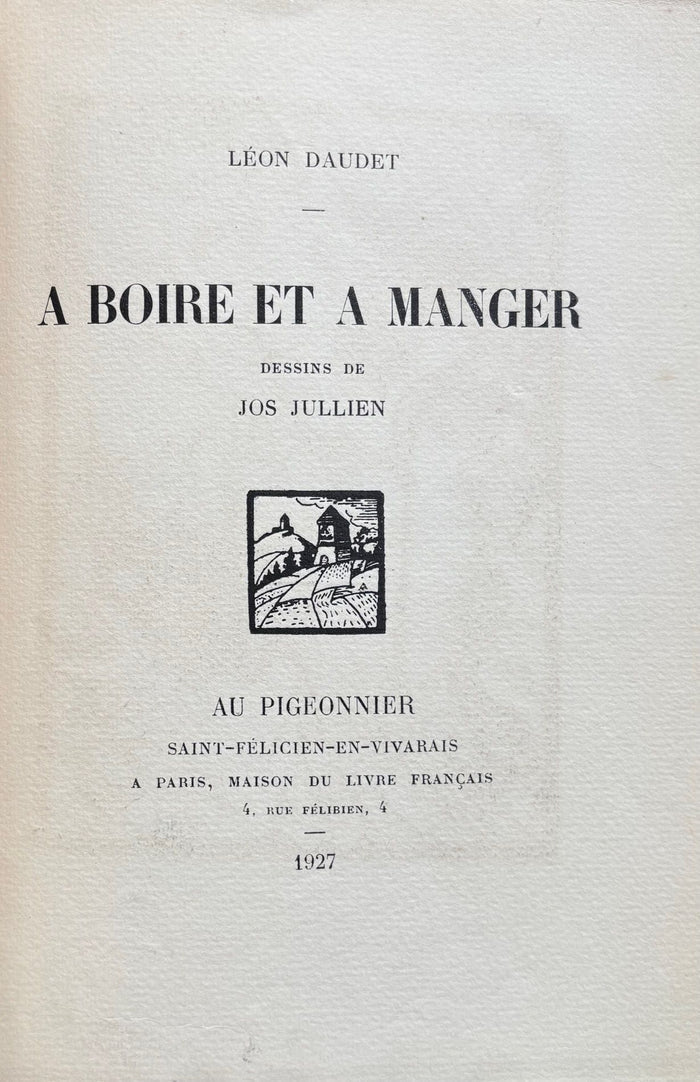 (French) Daudet, Leon. A Boire et a Manger