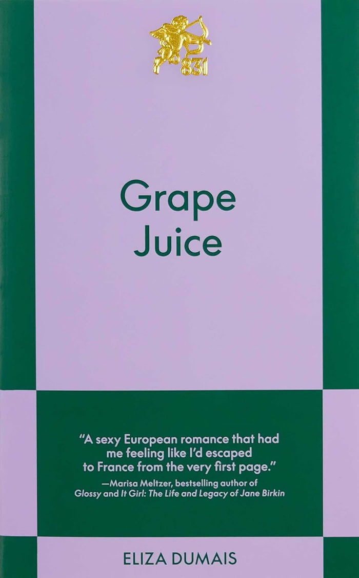 Grape Juice: An 831 Stories Romance (Eliza Dumais)