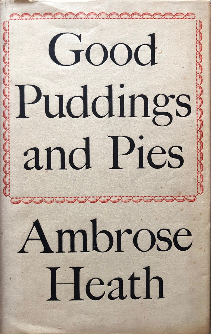 Heath, Ambrose. Good Puddings and Pies.