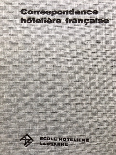 (Hotels) Wildermuth, J.R. &amp; P. Barraud. Correspondence Hoteliere Francaise.