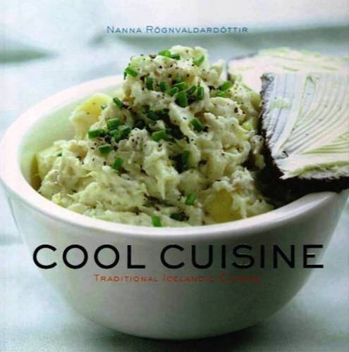 (Icelandic) Nanna Rognvaldardottir. Cool Cuisine: Traditional Icelandic Cuisine