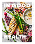 In Good Health: Uncomplicated, Allergen-Aware Recipes for a Nourished Life (Rachel Riggs)