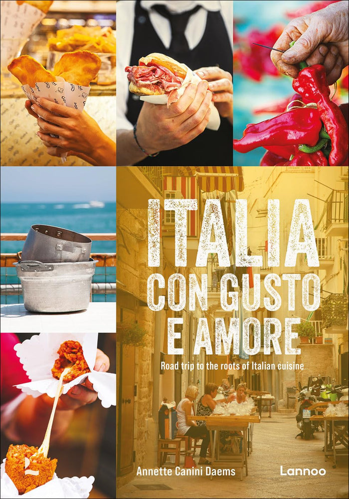 Italia con gusto e amore: Road Trip to the Roots of Italian cuisine (Annette Canini Daems)
