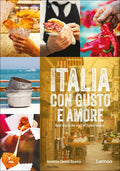 Italia con gusto e amore: Road Trip to the Roots of Italian cuisine (Annette Canini Daems)