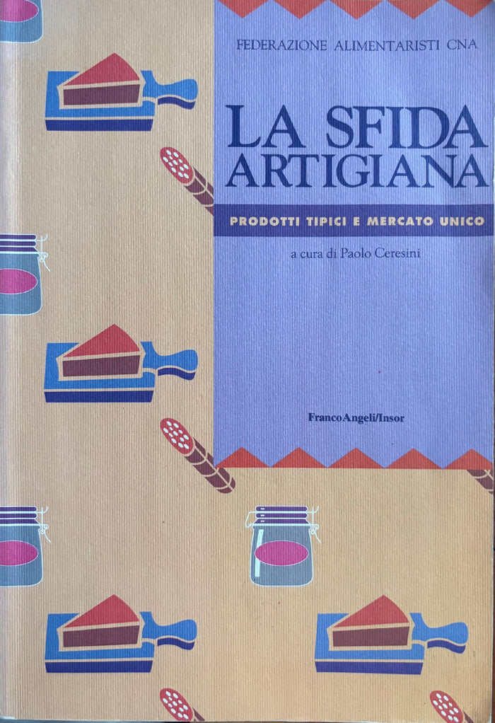 (Italian) Paolo Ceresini, ed. La Sfida Artigiana: Prodotti Tipici e Mercato Unico