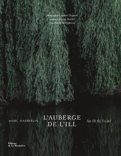 L'Auberge de l'Ill : au fil de l'eau, English edition (Marc Haeberlin)