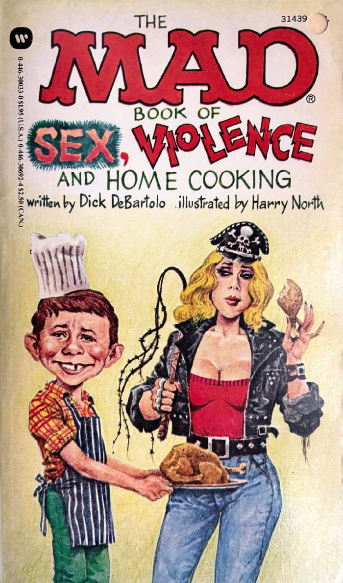 (MAD Magazine) Dick DeBartolo. The Mad Book of Sex, Violence and Home Cooking