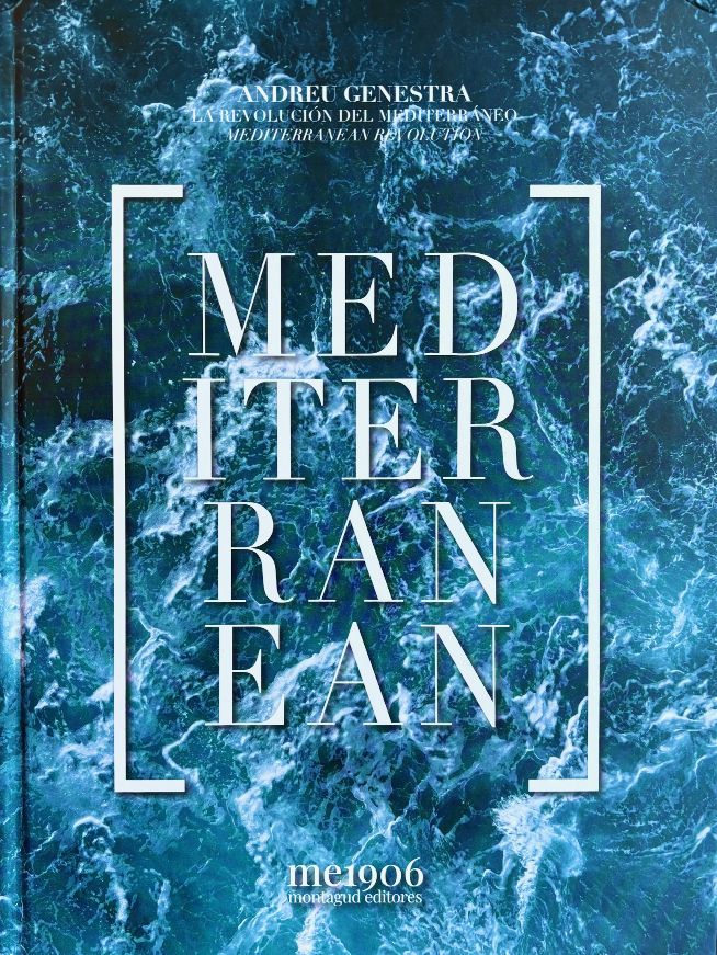 Mediterranean: La Revolucion del Mediterraneo/Mediterranean Revolution (Andreu Genestra)