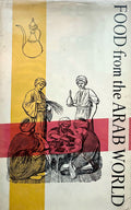 (Middle Eastern) Marie Karam Khayat & Margaret Clark Keatinge. Food from the Arab World