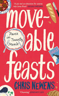 Moveable Feasts: Paris in Twenty Meals (Chris Newens)