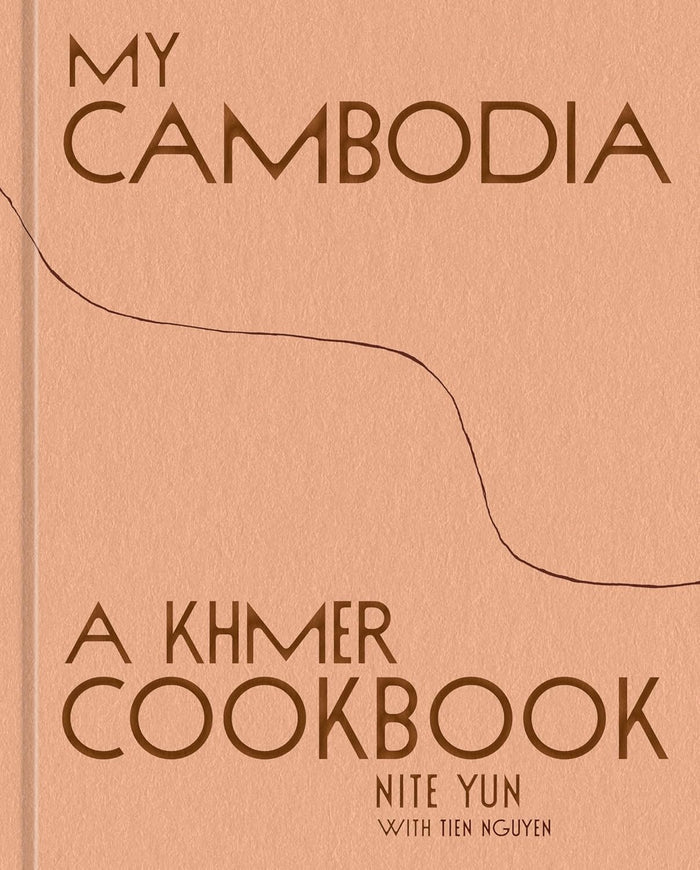My Cambodia: A Khmer Cookbook (Nite Yun, Tien Nguyen) *Signed*