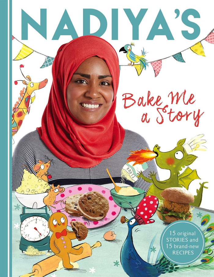 Nadiya's Bake Me a Story: Fifteen Stories and Recipes for Children(Nadiya Hussain)