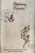 (Native American) Cooking Capers: Surplus Foods Cook Book