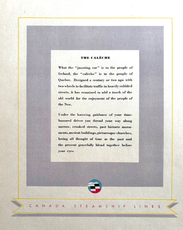 (*NEW ARRIVAL*) Canada Steamship Lines. The Calèche