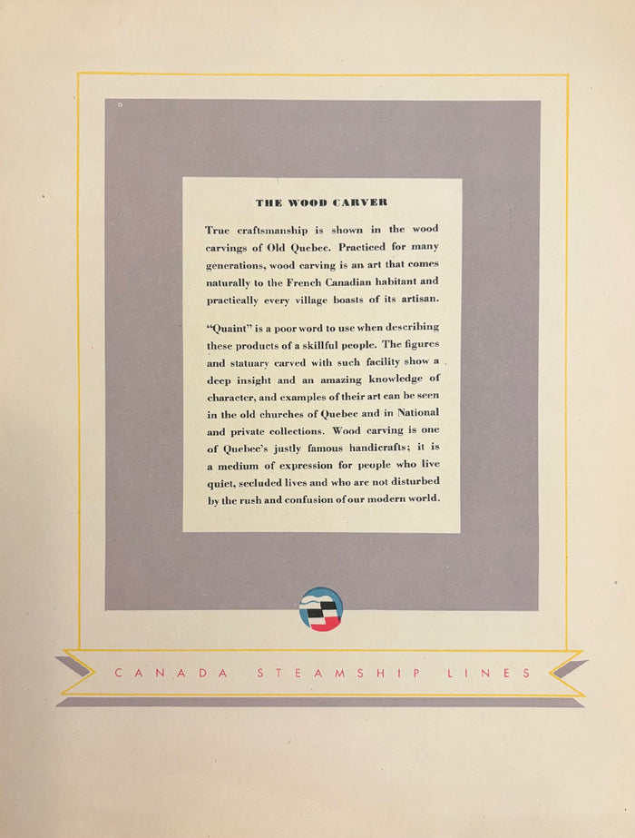 (*NEW ARRIVAL*) Canada Steamship Lines. The Woodcarver