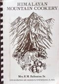 (*NEW ARRIVAL*) (Central Asia) Mrs. R.M. Ballentine, Sr. Himalayan Mountain Cookery