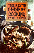 (*NEW ARRIVAL*) (Chinese) Isabelle Chang. The Key to Chinese Cooking