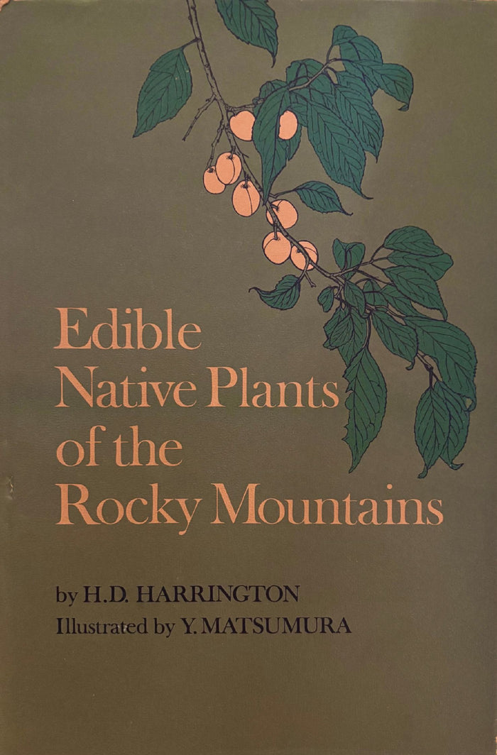 (*NEW ARRIVAL*) (Foraging) H.D. Harrington. Edible Native Plants of the Rocky Mountains