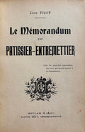 (*NEW ARRIVAL*) (French - Pastry) Leon Pigot. Le Memorandum du Patissier-Entremettier
