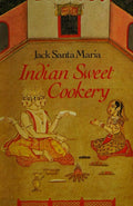 (*NEW ARRIVAL*) Jack Santa Maria. Indian Sweet Cookery