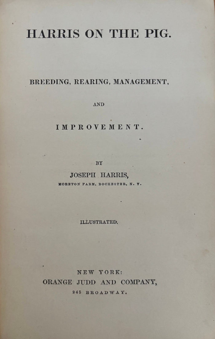 (*NEW ARRIVAL*) (Pork) Joseph Harris. Harris on the Pig: Breeding, Rearing, Management, and Improvement
