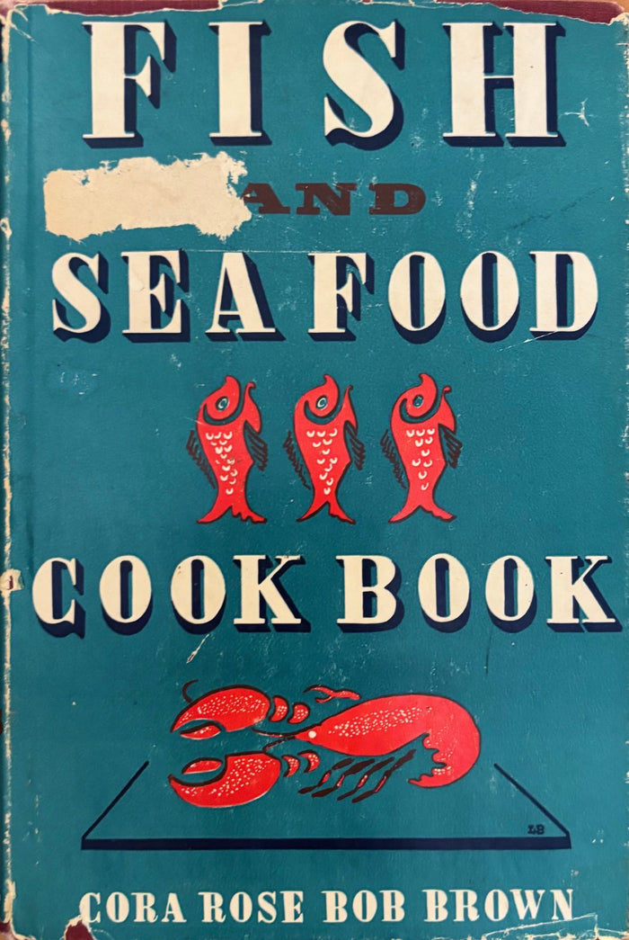 (*NEW ARRIVAL*) (Seafood) Cora, Rose & Bob Brown. Fish and Seafood Cook Book