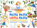 Pasta Pasta Lotsa Pasta (Aimee Lucido, Mavisu Demirag)