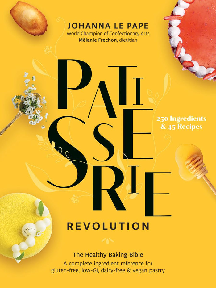 Patisserie Revolution: The Healthy Baking Bible (Johanna Le Pape)